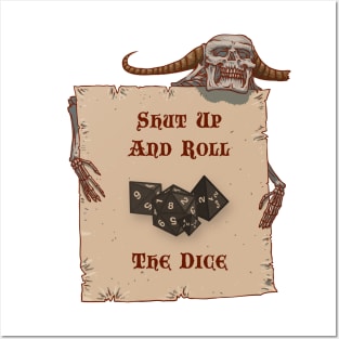 Shut Up And Roll The Dice Posters and Art